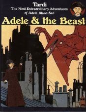 book cover of Adele ja hirviö by Jacques Tardi