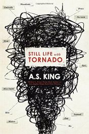book cover of Still Life with Tornado by A.S. King
