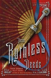 book cover of These Ruthless Deeds (These Vicious Masks) by Kelly Zekas|Tarun Shanker