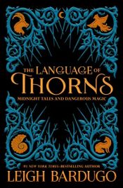 book cover of The Language of Thorns by Leigh Bardugo