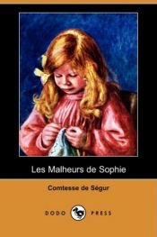 book cover of Les malheurs de Sophie by Comtesse de Ségur