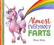 book cover of Almost Everybody Farts by Marty Kelley