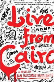 book cover of Live from Cairo: A Novel by Ian Bassingthwaighte