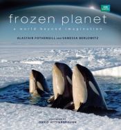 book cover of Frozen Planet: a world beyond imagination by Alastair Fothergill