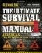 The Ultimate Survival Manual (Outdoor Life): Urban Adventure - Wilderness Survival - Disaster Preparedness
