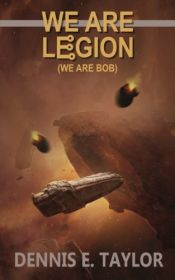 book cover of We Are Legion (We Are Bob) (Bobiverse) (Volume 1) by Dennis Taylor