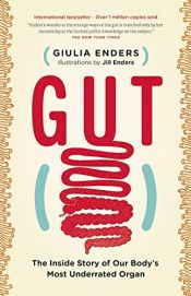 book cover of Gut: The Inside Story of Our Body's Most Underrated Organ by Giulia Enders