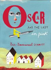book cover of Oscar og den lyserøde dame by Eric-Emmanuel Schmitt