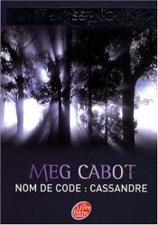 book cover of Missing, Tome 2 : Nom de code : Cassandre by Meg Cabot