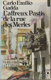 book cover of L'affreux pastis de la rue des merles by Carlo Emilio Gadda