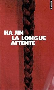 book cover of La Longue attente by Ha Jin