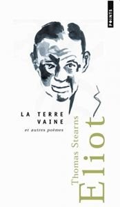 book cover of La terre vaine : Et autres poèmes, édition bilingue français-anglais by T. S. Eliot