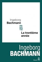 book cover of La trentième année by Ingeborg Bachmann