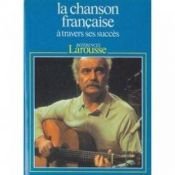 book cover of La chanson française à travers ses succès by Pierre Saka