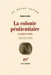book cover of La colonie penitentiaire et autres recits by Franz Kafka