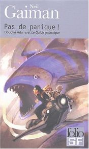 book cover of Pas de panique ! - Douglas Adams et Le guide galactique by Neil Gaiman