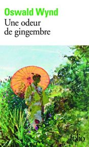 book cover of Une odeur de gingembre by Oswald Wynd