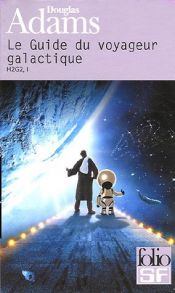 book cover of Le Guide du voyageur galactique by Benjamin Schwarz|Douglas Adams