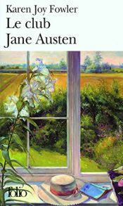 book cover of Le Club Jane Austen by Karen Joy Fowler
