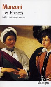book cover of Les Fiancés by Alessandro Manzoni