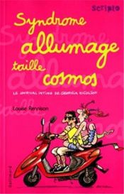book cover of Le Journal intime de Georgia Nicholson, Tome 5 : Syndrome allumage taille cosmos by Louise Rennison