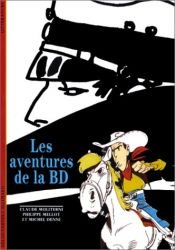 book cover of Les Aventures de la BD by Claude Moliterni|Philippe Mellot