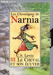 book cover of Le Cheval Et Son Ecuyer (Chronicles of Narnia (French)) by C. S. Lewis|Paul McCusker