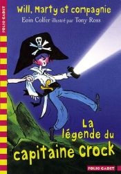 book cover of Will, Marty et compagnie : La légende du capitaine Crock by Eoin Colfer