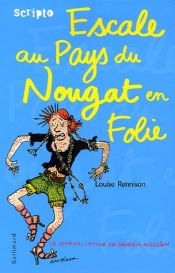 book cover of Le Journal intime de Georgia Nicholson, tome 6 : Escale au pays du nougat en folie by Louise Rennison