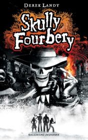 book cover of Skully Fourbery by Derek Landy