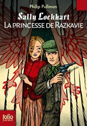 book cover of Sally Lockhart, Tome 4 : La princesse de Razkavie by Philip Pullman