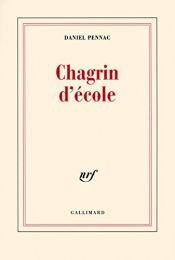 book cover of Chagrin d'�ecole by Daniel Pennac