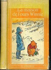 book cover of La maison de l'ours Winnie (The House at Pooh Corner) by Alan Alexander Milne