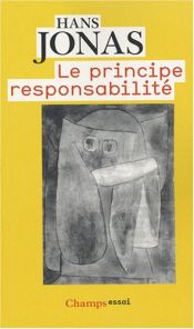 book cover of Le principe responsabilité : Une éthique pour la civilisation technologique by Hans Jonas