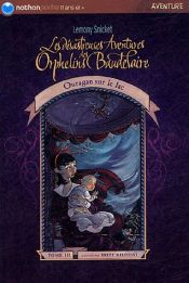 book cover of Les désastreuses Aventures des Orphelins Baudelaire, tome 3 : Ouragan sur le lac by Brett Helquist|Klaus Weimann|Lemony Snicket