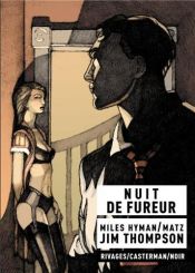 book cover of Nuit de fureur by Jim Thompson|Matz|Miles Hyman