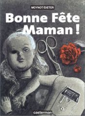 book cover of Bonne fête maman! by Dieter|Emmanuel Moynot