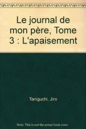 book cover of Le journal de mon père - L'apaisement by Jiro Taniguchi