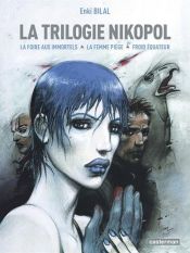 book cover of La Trilogie Nikopol by Enki Bilal