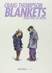 book cover of Blankets. Manteau de neige by Craig Thompson