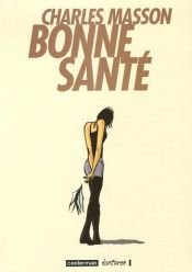 book cover of Bonne santé by Charles Masson
