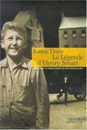book cover of La légende d'Henry Smart by Roddy Doyle