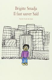 book cover of Il faut sauver Saïd by Brigitte Smadja