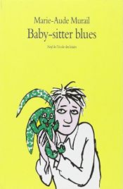 book cover of Baby-sitter Blues by Marie-Aude Murail