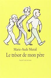 book cover of Le Trésor de mon père by Marie-Aude Murail