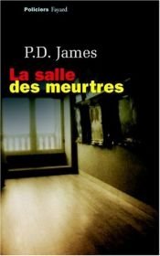 book cover of La Salle des meurtres by P. D. James