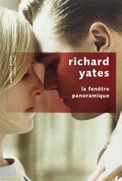 book cover of fenêtre panoramique - La (POCHE) by Richard Yates