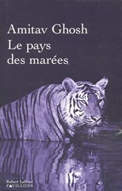 book cover of Le pays des marées by Amitav Ghosh