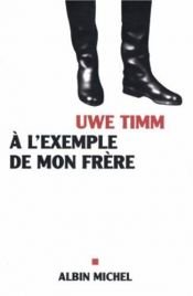 book cover of A l'exemple de mon frère by Anthea Bell|Uwe Timm