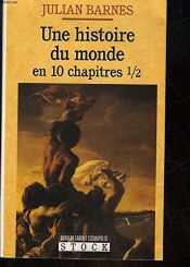 book cover of Une histoire du monde en 10 chapitres 1 by Julian Barnes